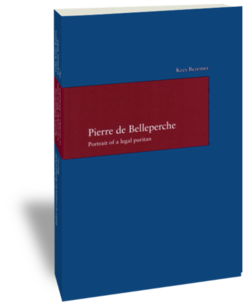 Pierre de Belleperche.Portrait of a legal puritanKees BezemerStudien zur europäischen Rechtsgeschichte 194Frankfurt am Main: Klostermann 200